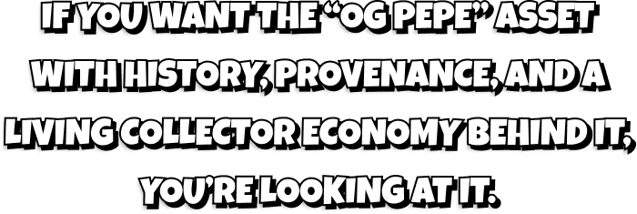 If you want the OG Pepe asset...